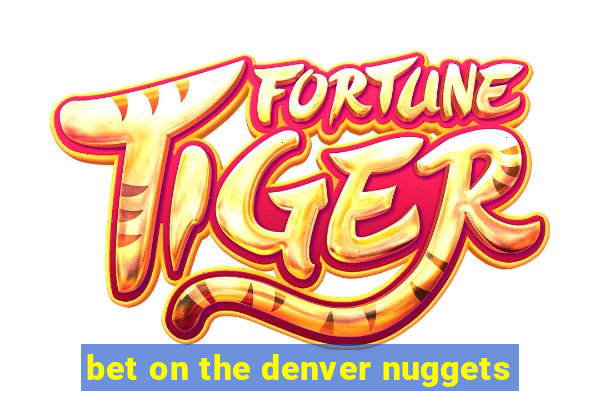 bet on the denver nuggets